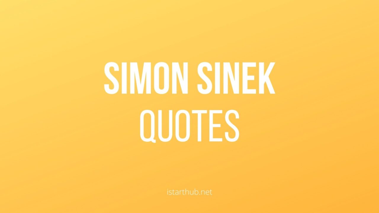 Motivational quotes by Simon Sinek