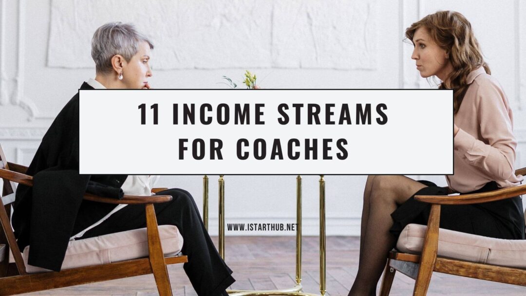 11 Best Income Streams for Coaches - IStartHub