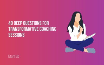 40 Deep Questions For Transformative Coaching Sessions