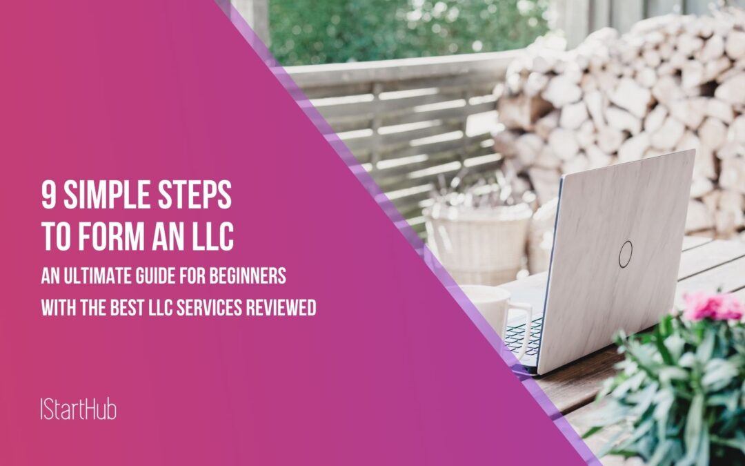 How To Register Your Business: 9 Simple Steps To Get An LLC For Beginners