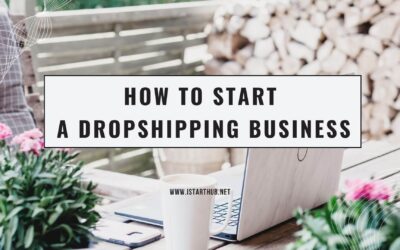 Simple Steps To Start A Dropshipping Business Today [A Complete Guide For Beginners]